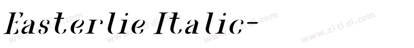 Easterlie Italic字体转换 Easterlie Italic字体转换